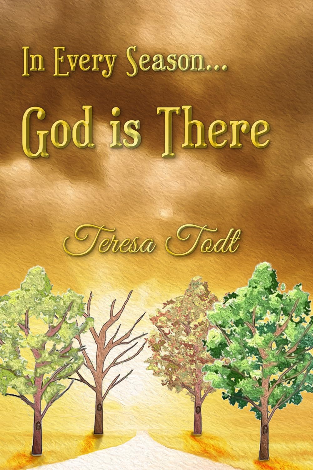 In Every Season...God is There Religion & Esotericism