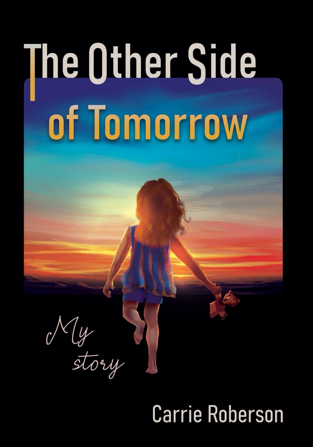 The Other Side of Tomorrow: My Story Art & Literature
