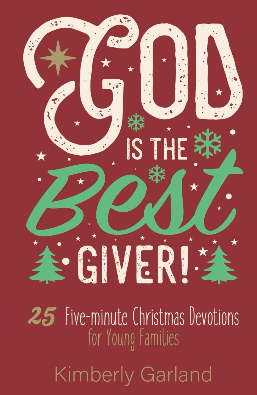 God is the Best Giver!: 25 Five-Minute Christmas Devotions for Young Families Religion & Esotericism