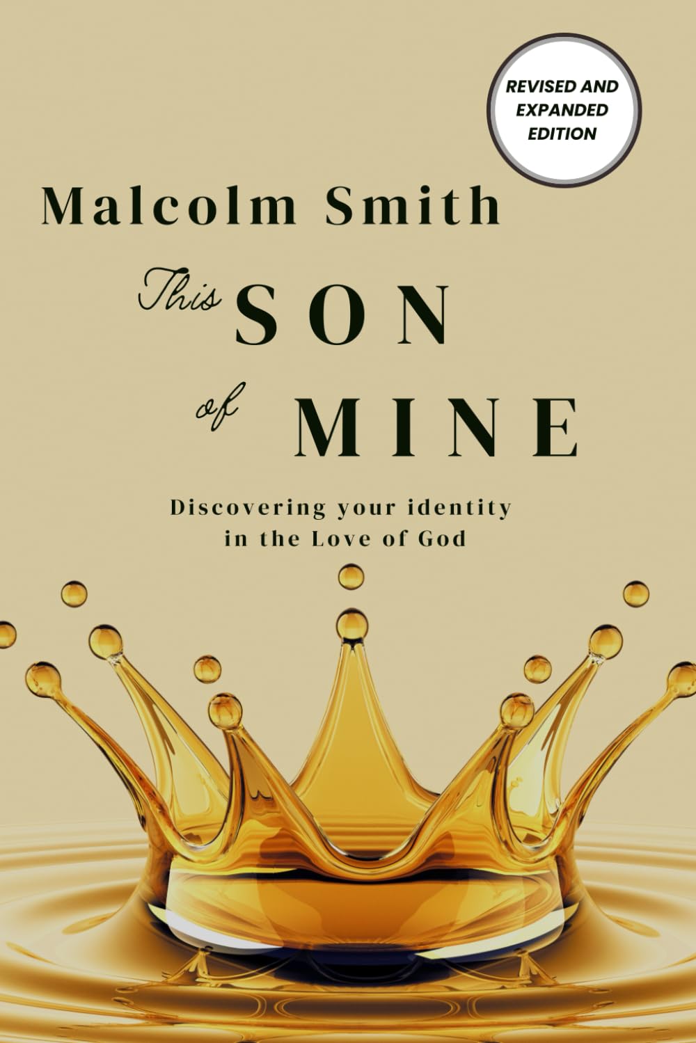 THIS SON OF MINE: DISCOVERING YOUR IDENTITY IN THE LOVE OF GOD Religion & Esotericism