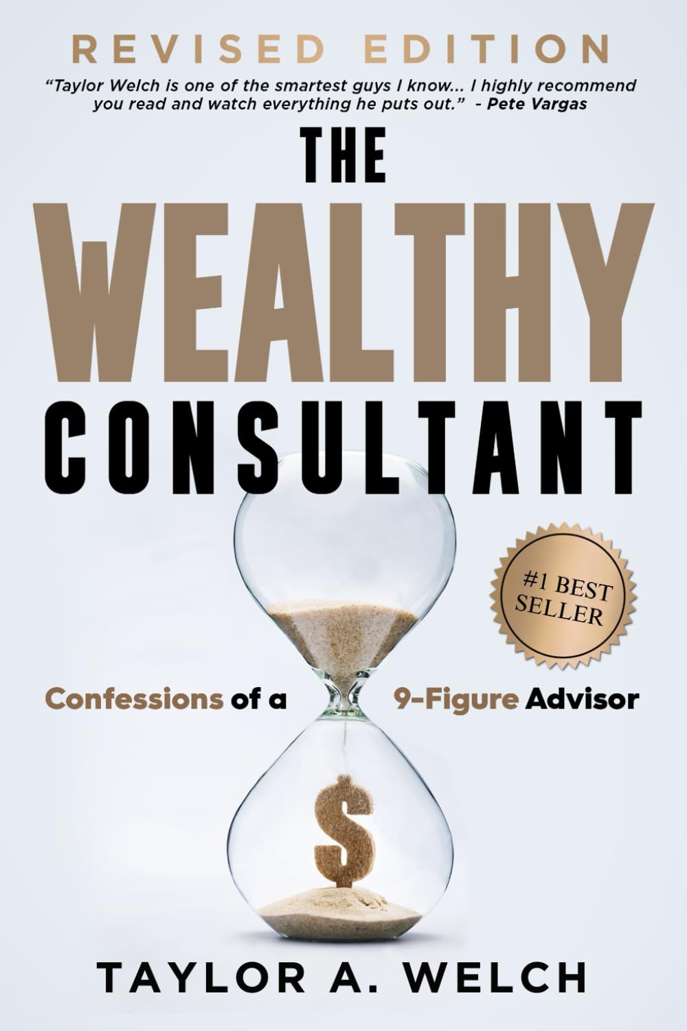 The Wealthy Consultant: Confessions of a 9-Figure Advisor Business, Finance & Career