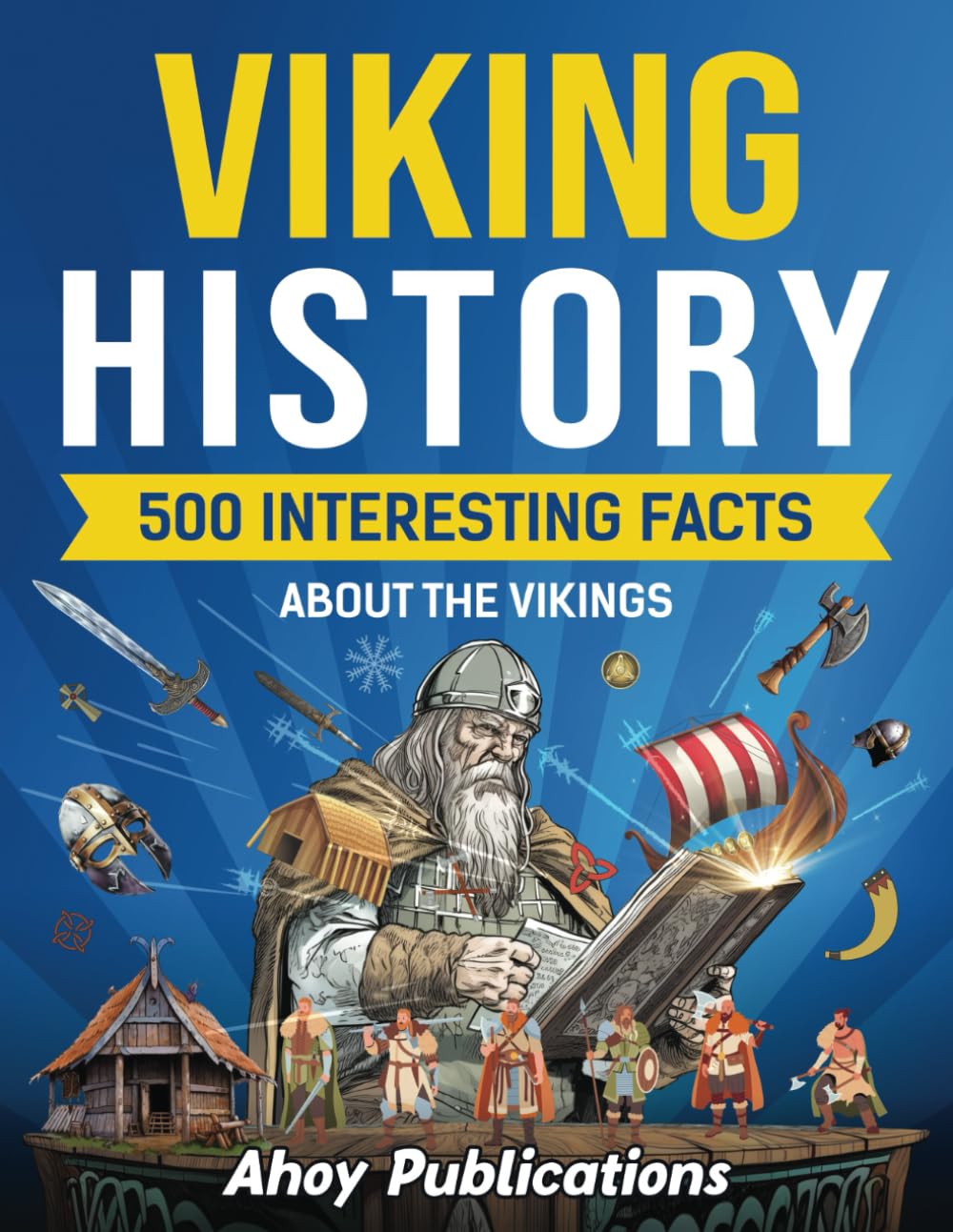 Viking History: 500 Interesting Facts About the Vikings (Curious Histories Collection) Study Guides