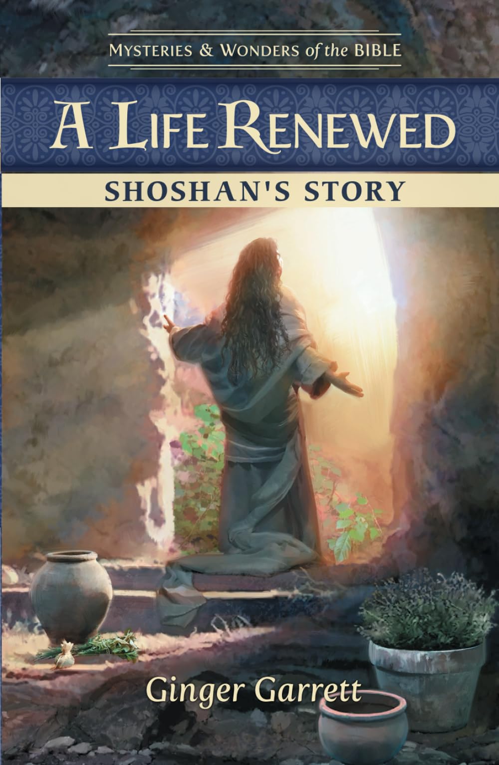 A Life Renewed Shoshan's Story (Mysteries & Wonders of the Bible, Band 2) Religion & Esotericism