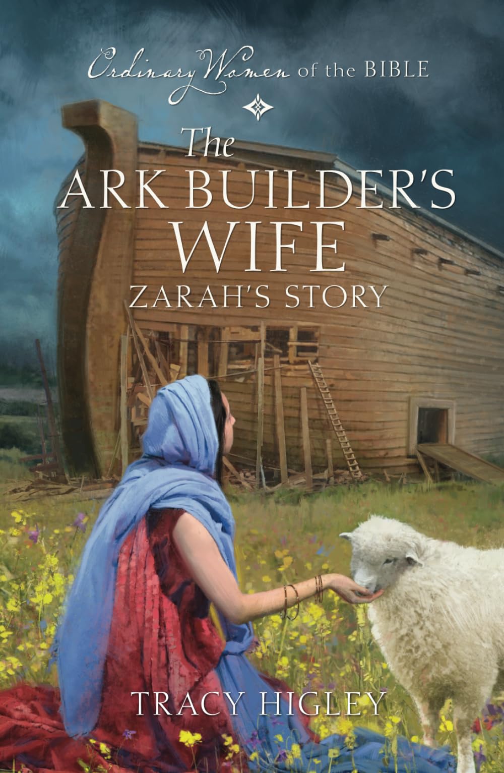 The Ark Builder's Wife Zarah's Story (Ordinary Women of the Bible) Religion & Esotericism