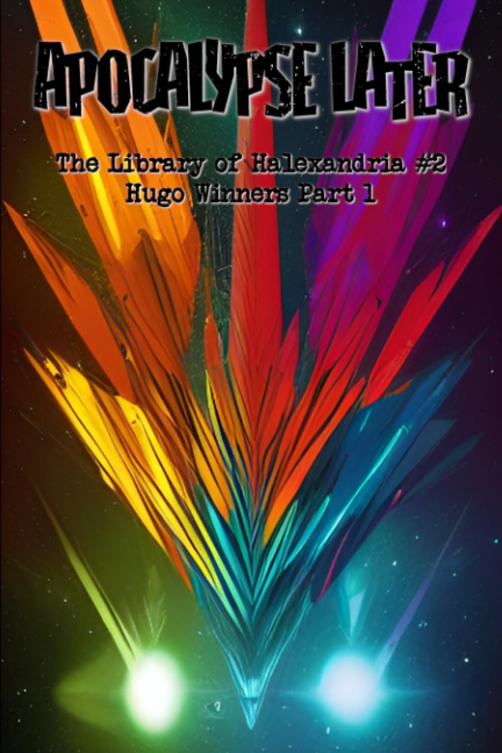 The Library of Halexandria: Hugo Award-Winners Part 1 (Apocalypse Later Zine, Band 5) Media & Communication