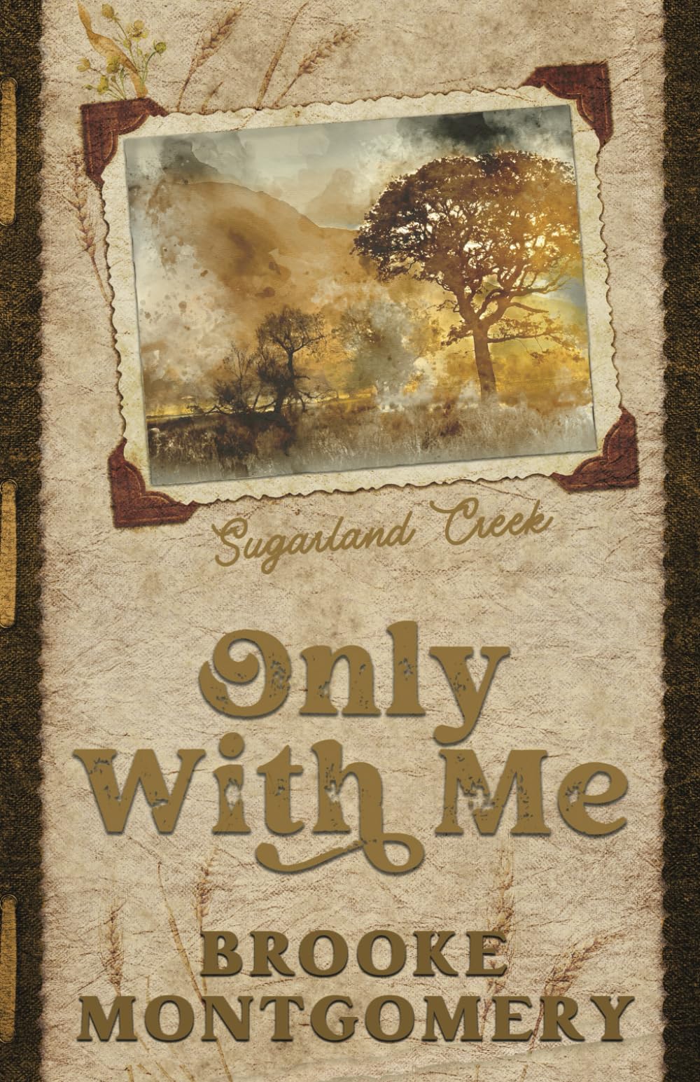 Only With Me (Alternate Special Edition Cover) (Sugarland Creek, Band 4) Action & Adventure