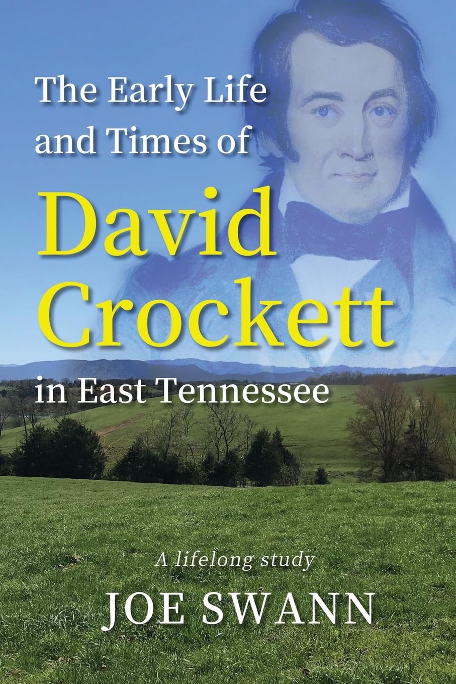 The Early Life and Times of David Crockett in East Tennessee Memories