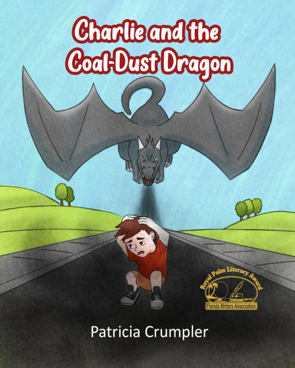 Charlie and the Coal Dust Dragon: A Fun and Empowering Tale of Beating the Dragon and Believing in Yourself Non-fiction