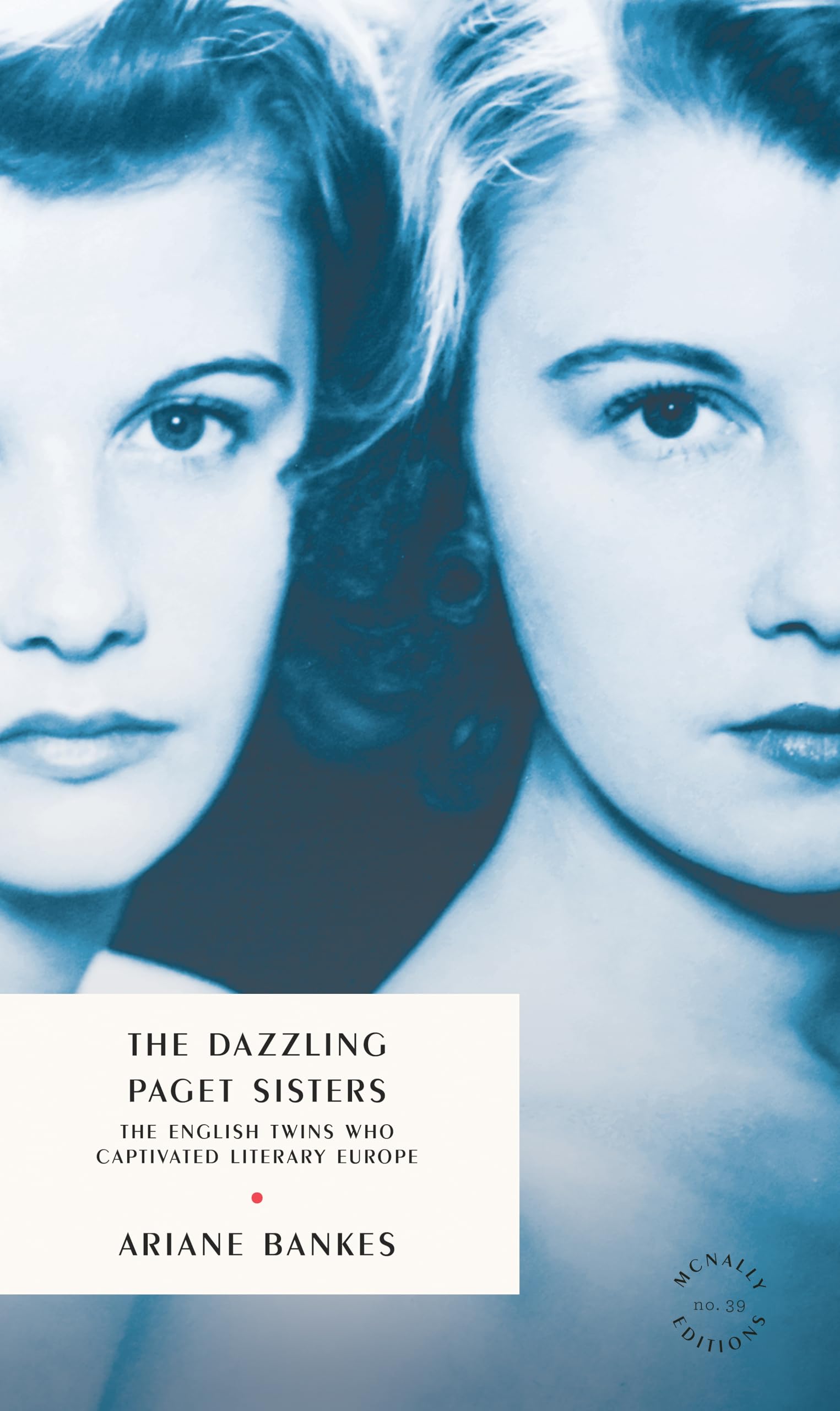 The Dazzling Paget Sisters: Identical Twins at the Heart of the 20th Century Books