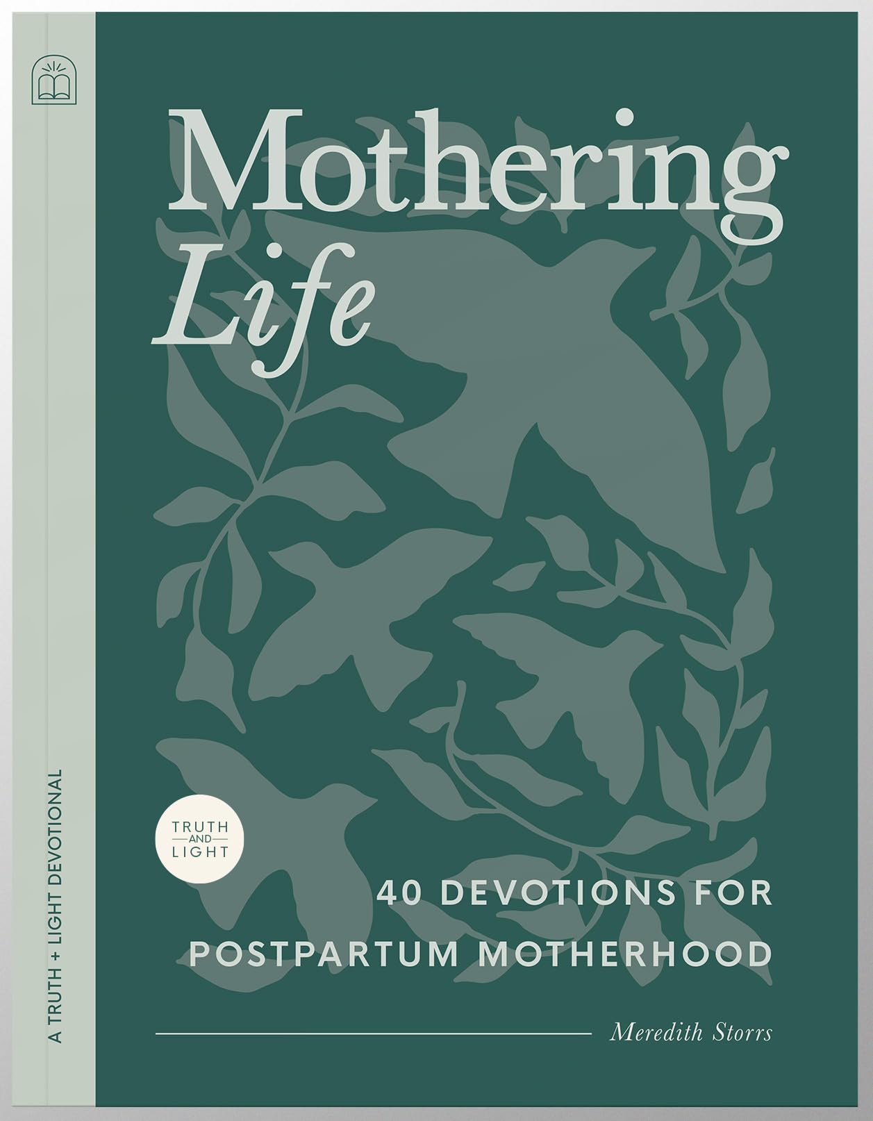 Mothering Life Devotional: 40 Devotions for Postpartum Motherhood - Equipping Moms with Encouragement and Wisdom Parents & Children