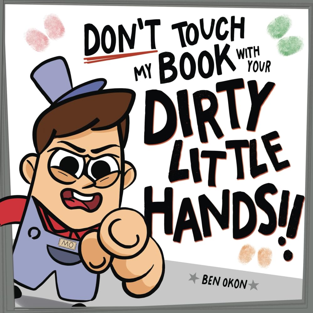 Don't Touch My Book With Your DIRTY LITTLE HANDS! Non-fiction