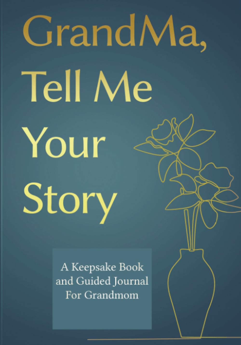 Grandma, Tell Me Your Story: A GrandMother's Guided Journal and Memory Keepsake Book (Gifts For Grandma, Band 1) Reference Books