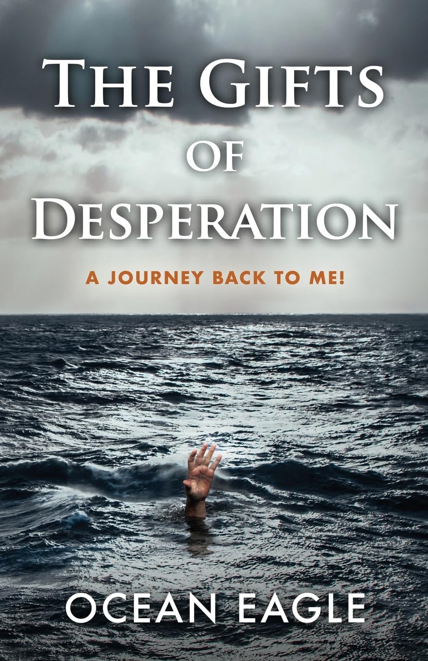 The Gifts of Desperation Lifestyle