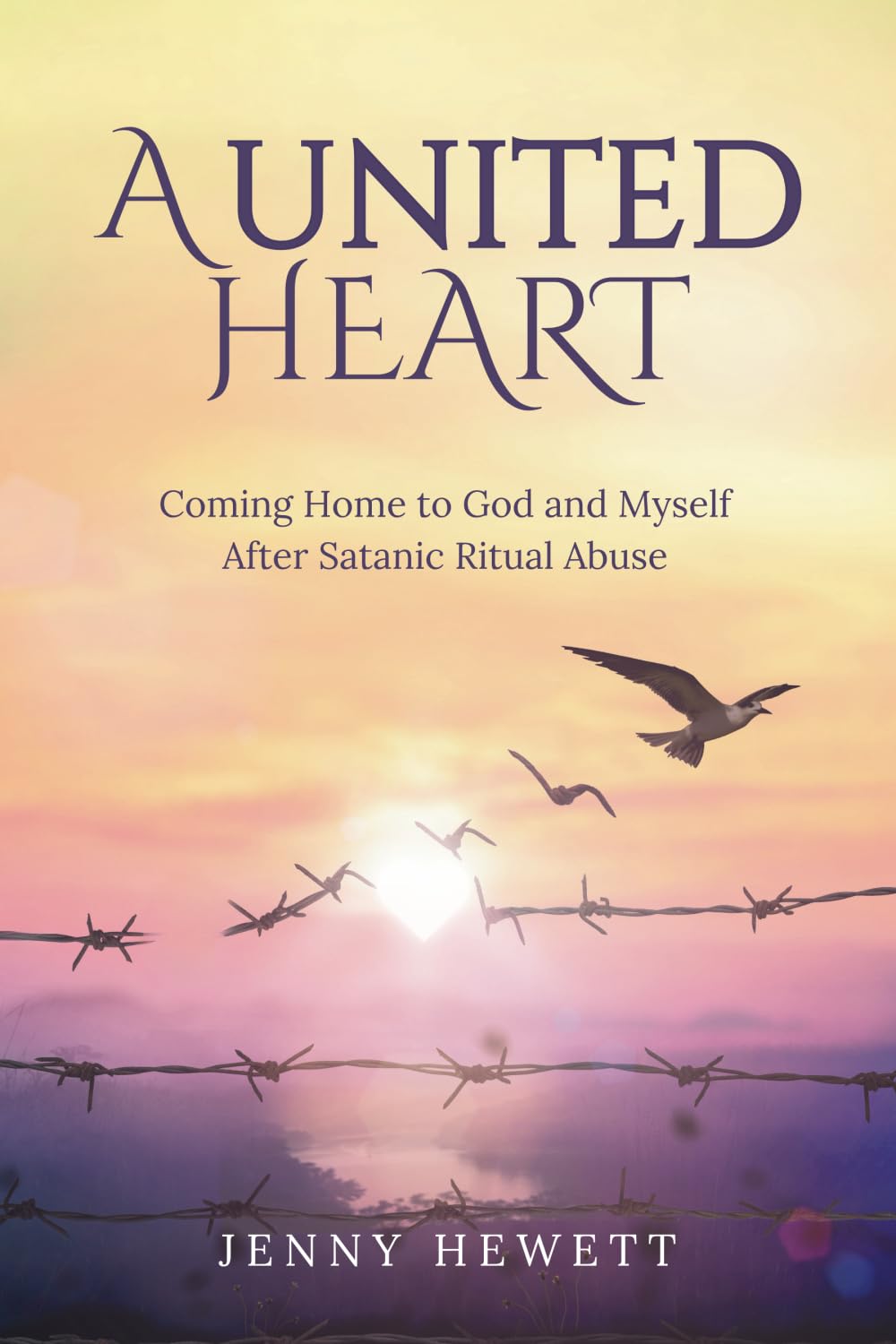 A United Heart: Coming Home to God and Myself after Satanic Ritual Abuse Books