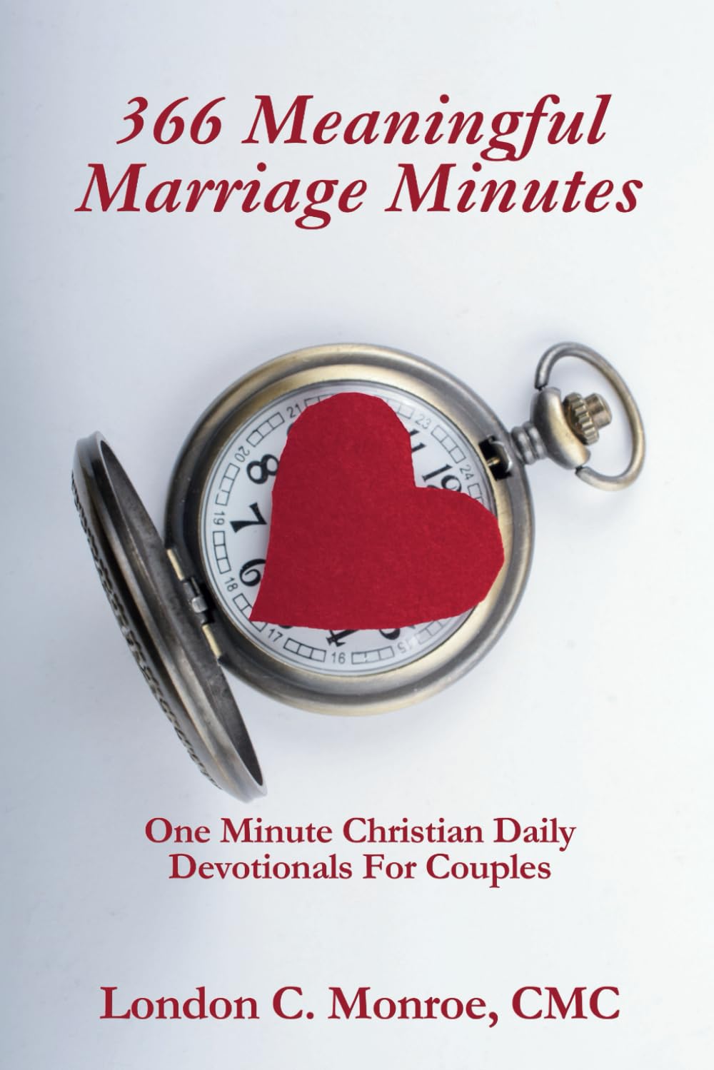 366 Meaningful Marriage Minutes: One Minute Christian Daily Devotionals For Couples Partnership & Love