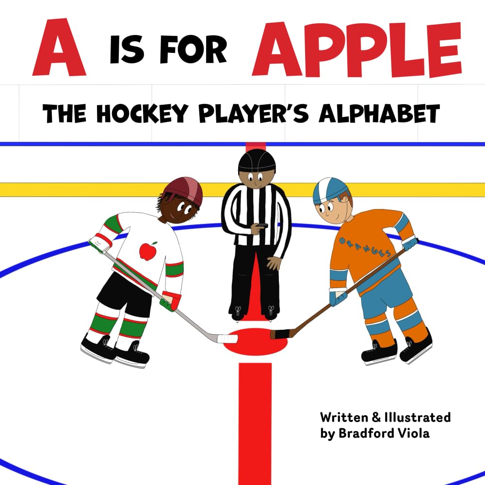 A is for Apple: The Hockey Player's Alphabet Leisure & Fun