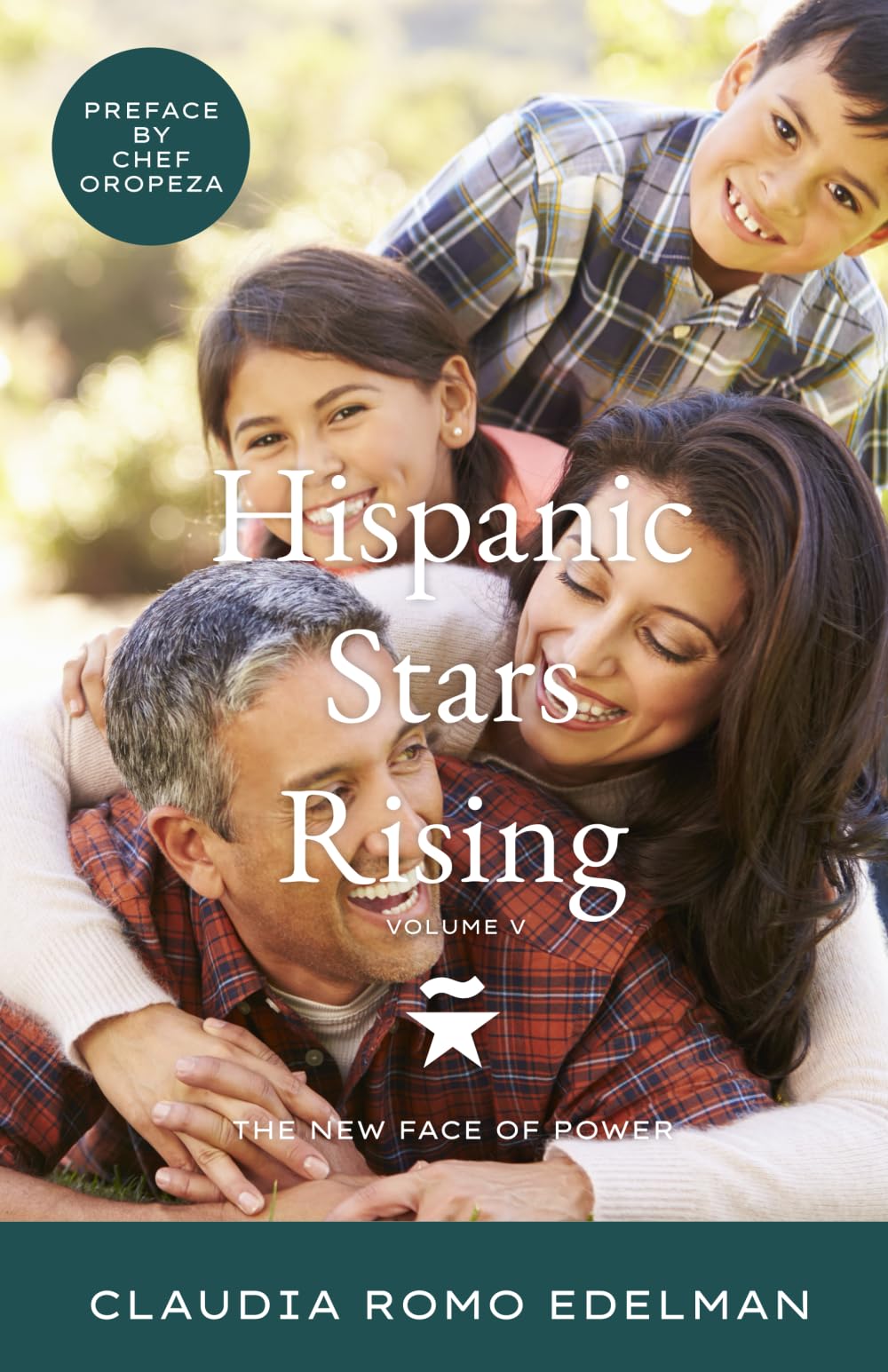 Hispanic Stars Rising Volume V: The New Face of Power Politics & Society