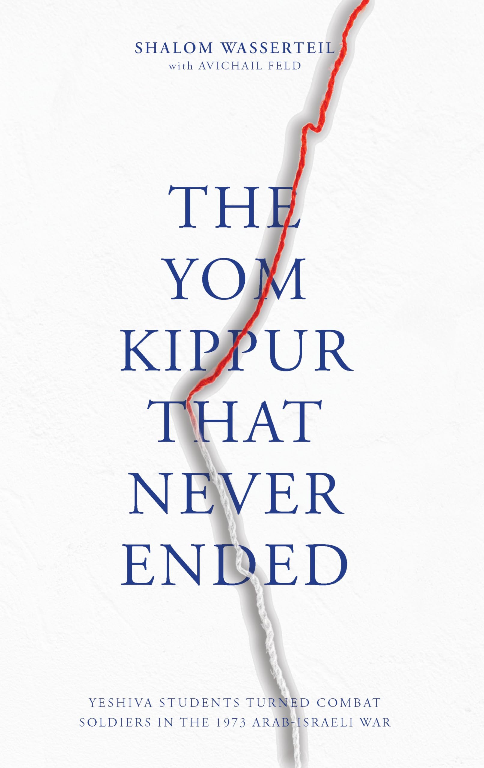 The Yom Kippur That Never Ended: Yeshiva students turned combat soldiers in the 1973 Arab-Israeli War Social Sciences