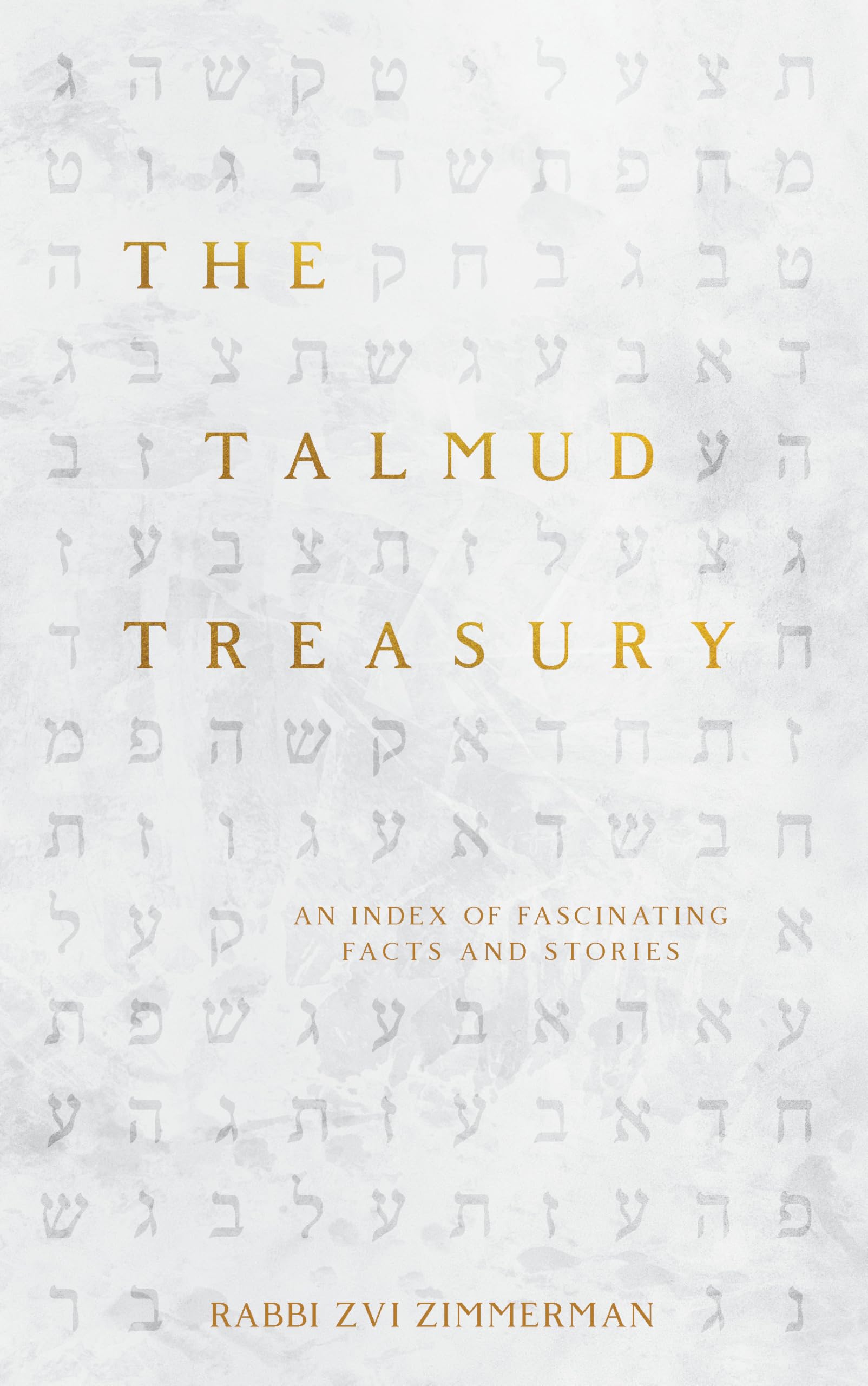 The Talmud Treasury: An index of fascinating facts and stories Religion & Esotericism