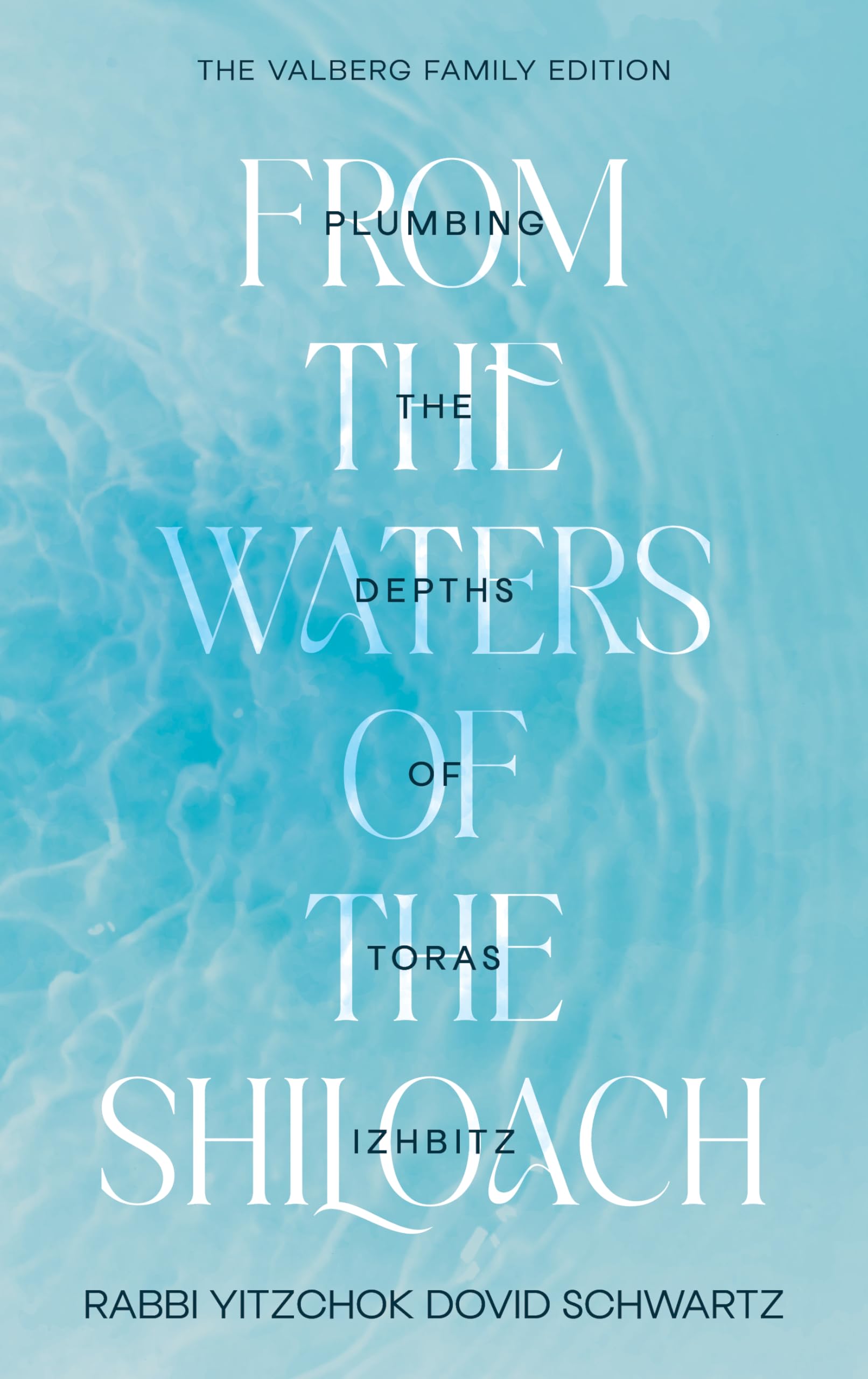 From the Waters of the Shiloach: Plumbing the depths of the Toras Izhbitz Religion & Esotericism
