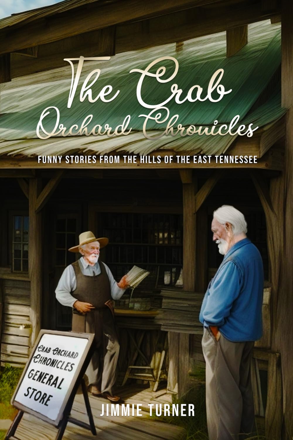 The Crab Orchard Chronicles: Funny Stories from the Hills of the East Tennessee Books
