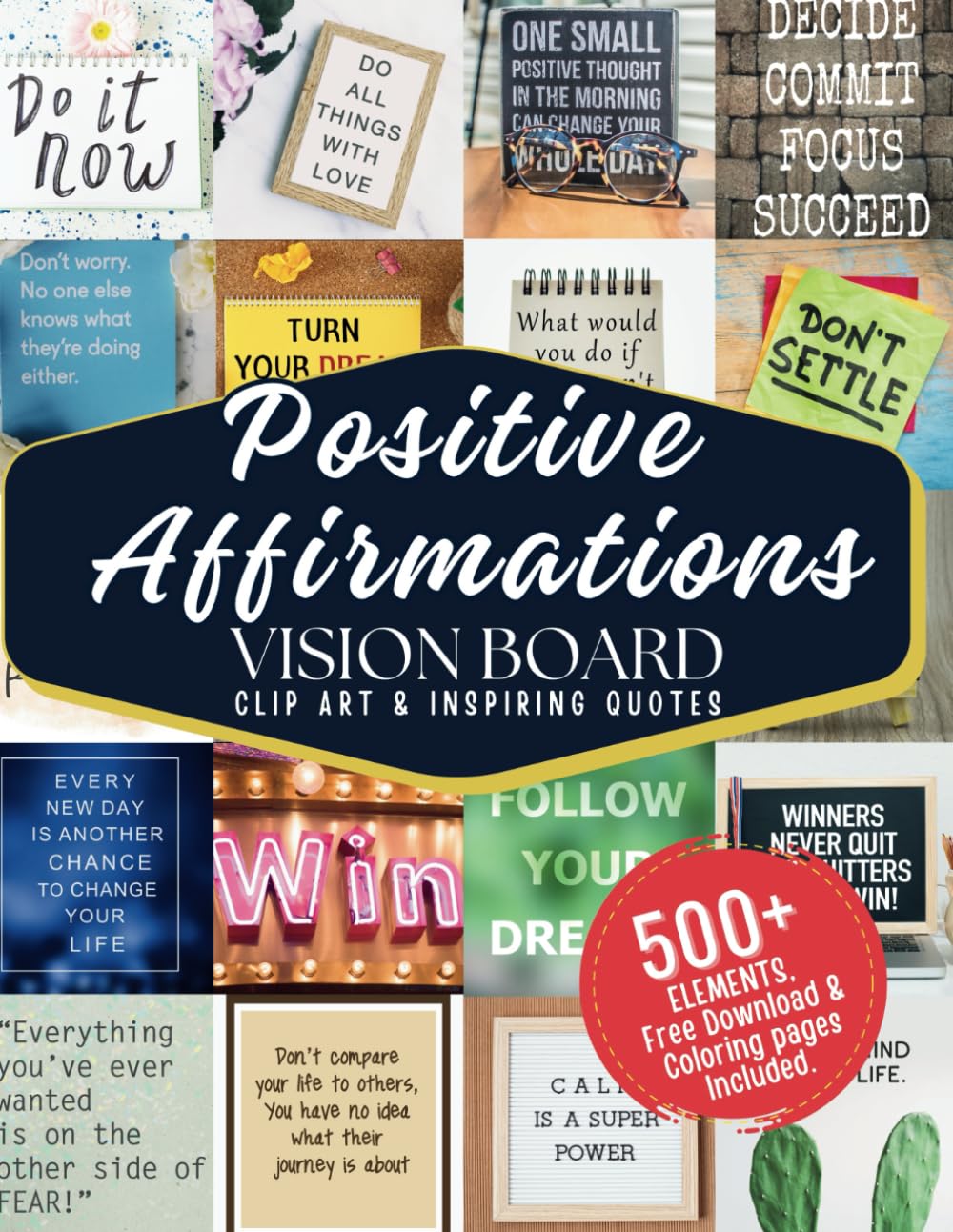Positive Affirmations Vision Board Clip Art & Inspiring Quotes: 500+ Powerful Pictures, Quotes, Prompts, words, and Affirmations to Create Unique ... for Women and Men. (Empower Toolkit Series) Film, Art & Culture