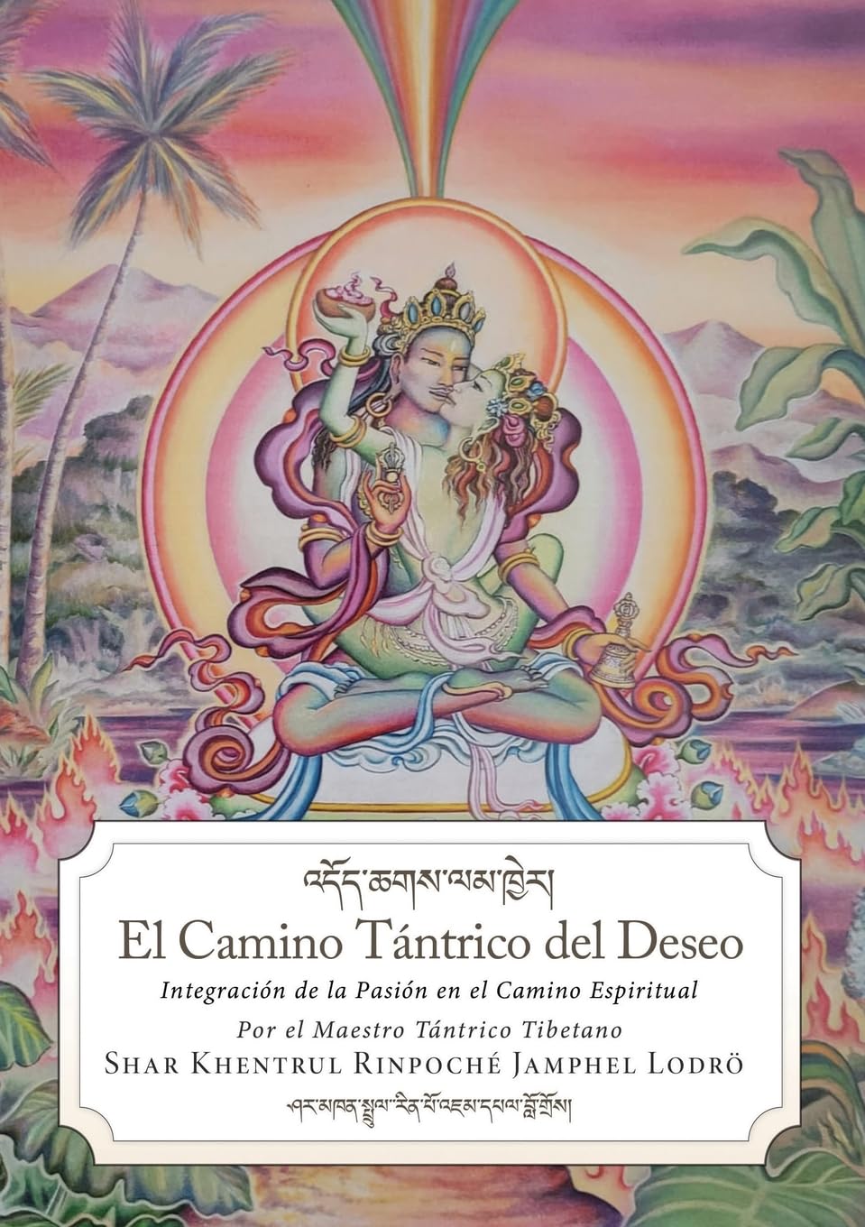 El camino tántrico del deseo Religion & Esotericism