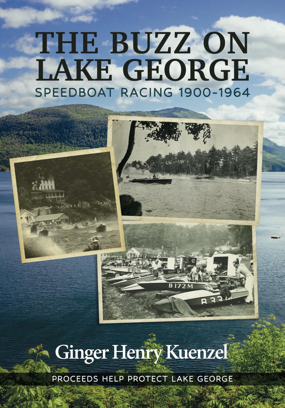 The Buzz on Lake George: Speedboat Racing 1900-1964 Memories