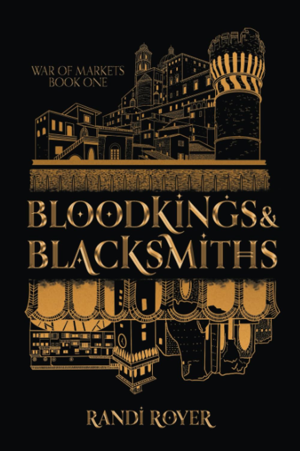 Bloodkings & Blacksmiths: War of Markets Book 1 Novels & Short Stories