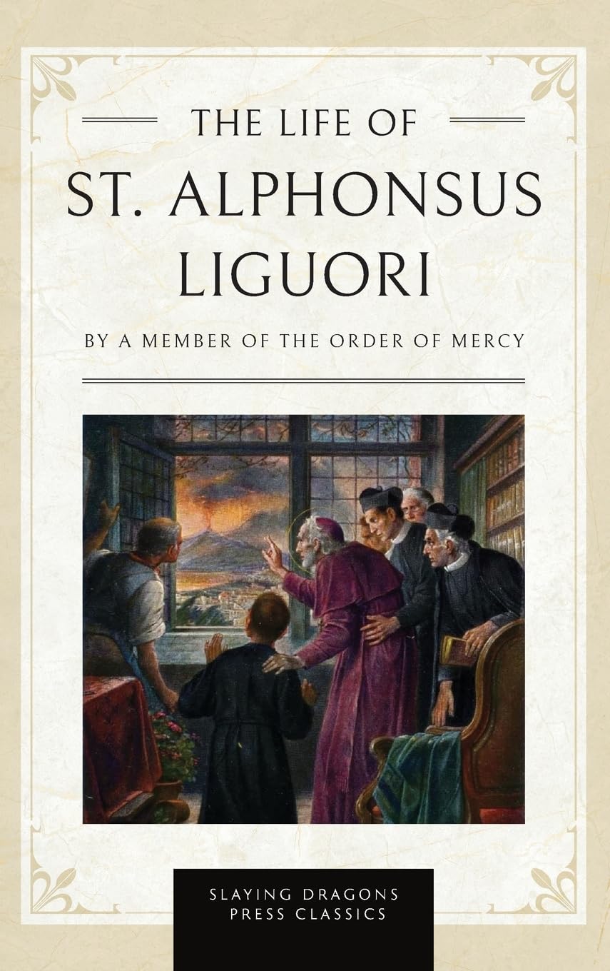 The Life of St. Alphonsus Liguori Religion & Esotericism