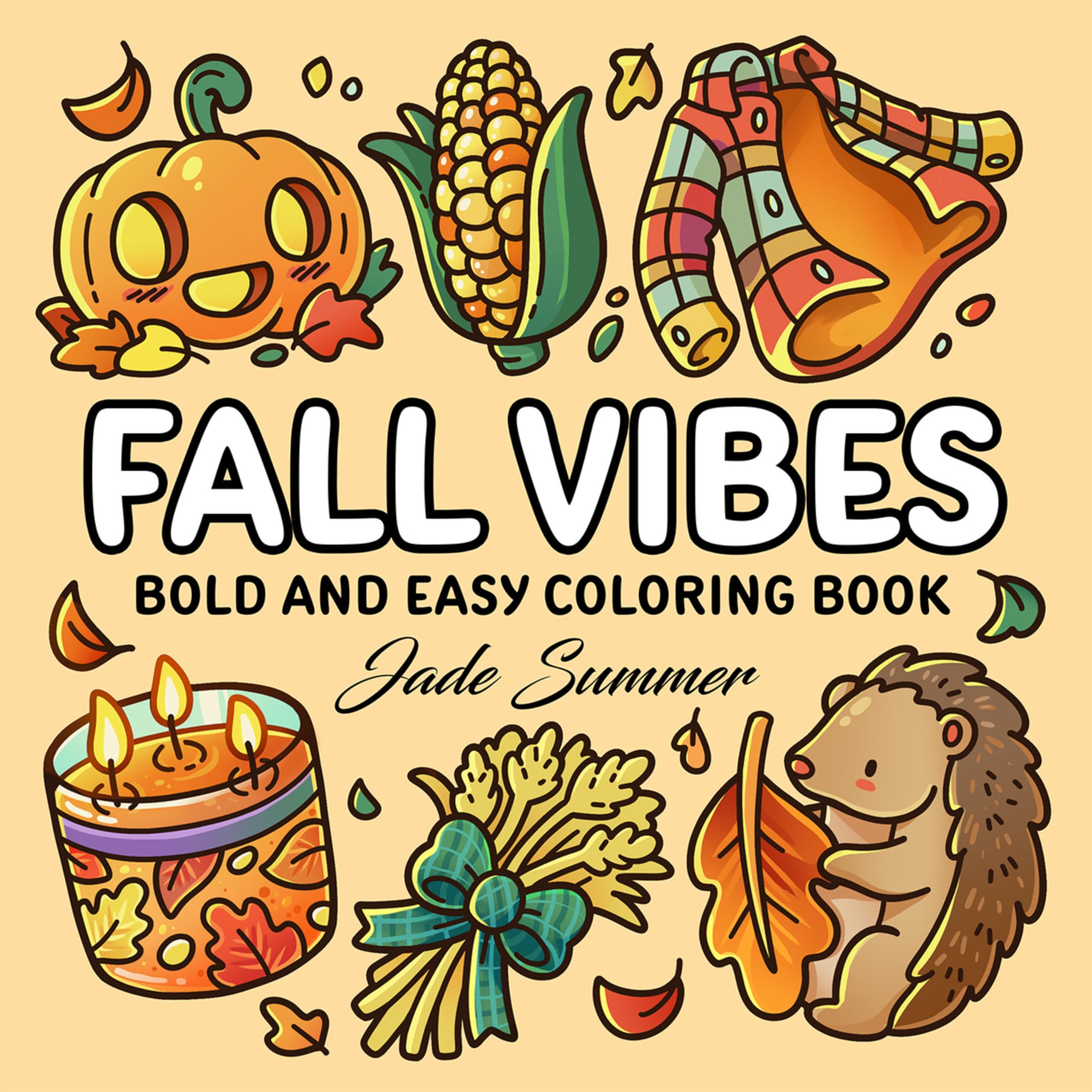 Fall Vibes: Bold and Easy Coloring Book for Adults, Teens, and Seniors with Simple and Relaxing Autumn Designs book