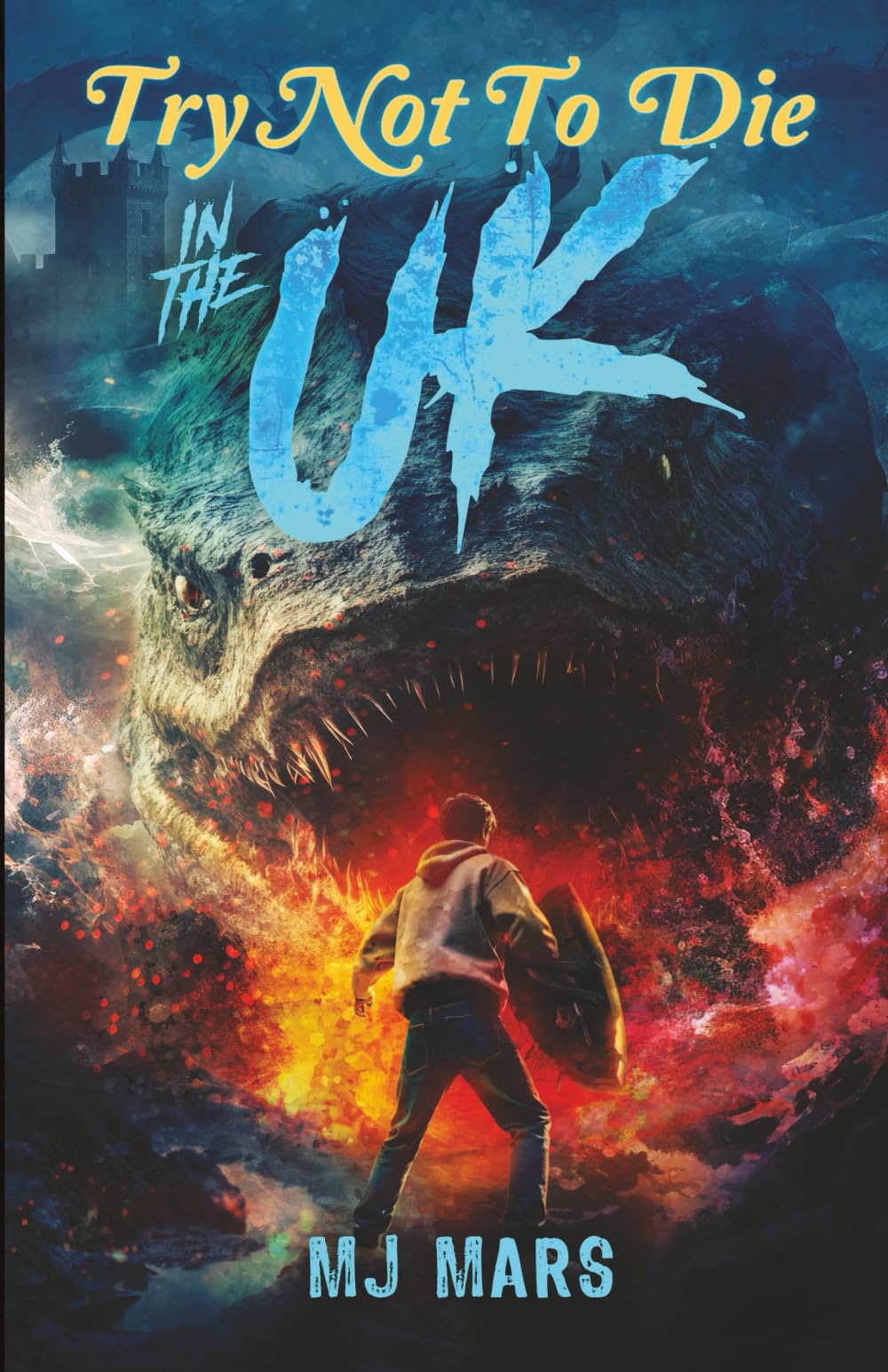 Try Not to Die: In the UK: An Interactive Adventure Fairy Tales & Legends