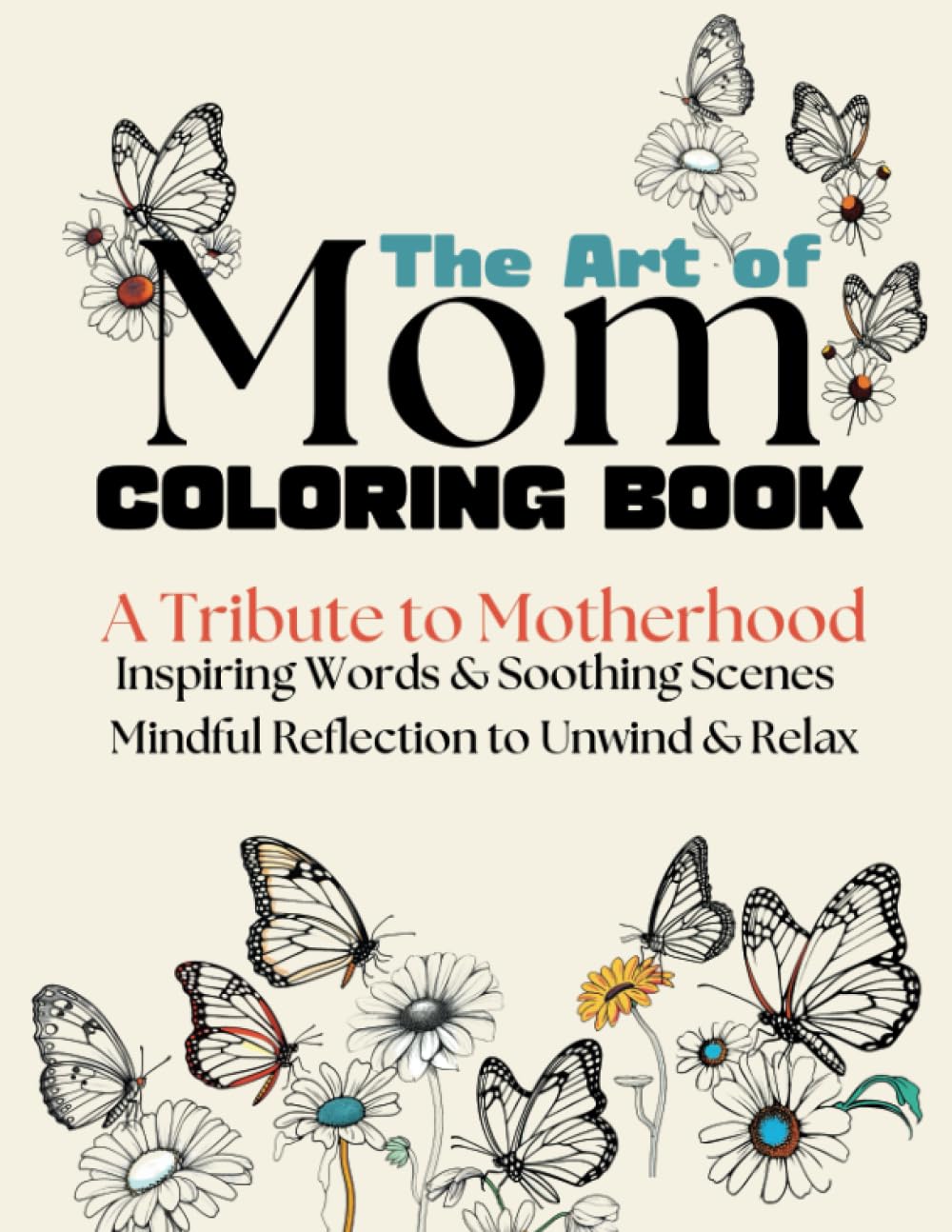 The Art of Mom Coloring Book for Relaxation: Self-Care Mom Book book