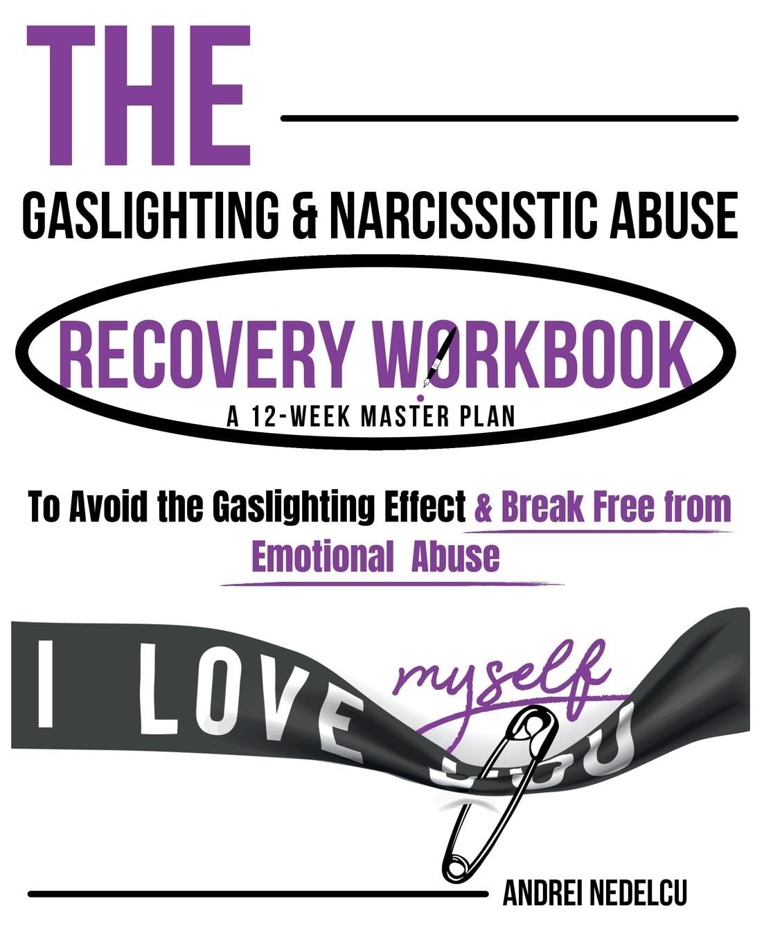 The Gaslighting & Narcissistic Abuse Recovery Workbook Learning & Reference