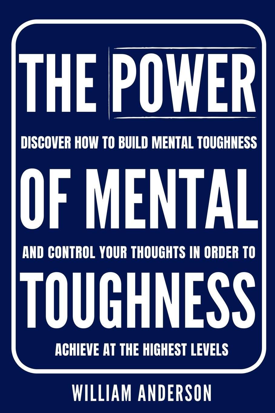 The Power of Mental Toughness Business, Finance & Career