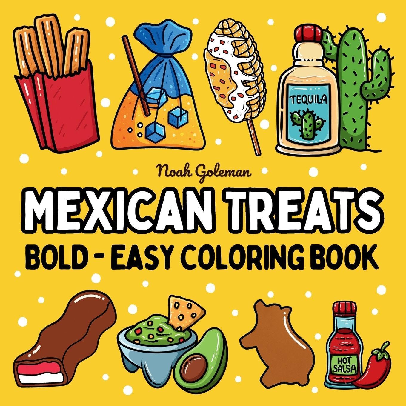 Bold and Easy Mexican Treats Coloring Book Arts & Music