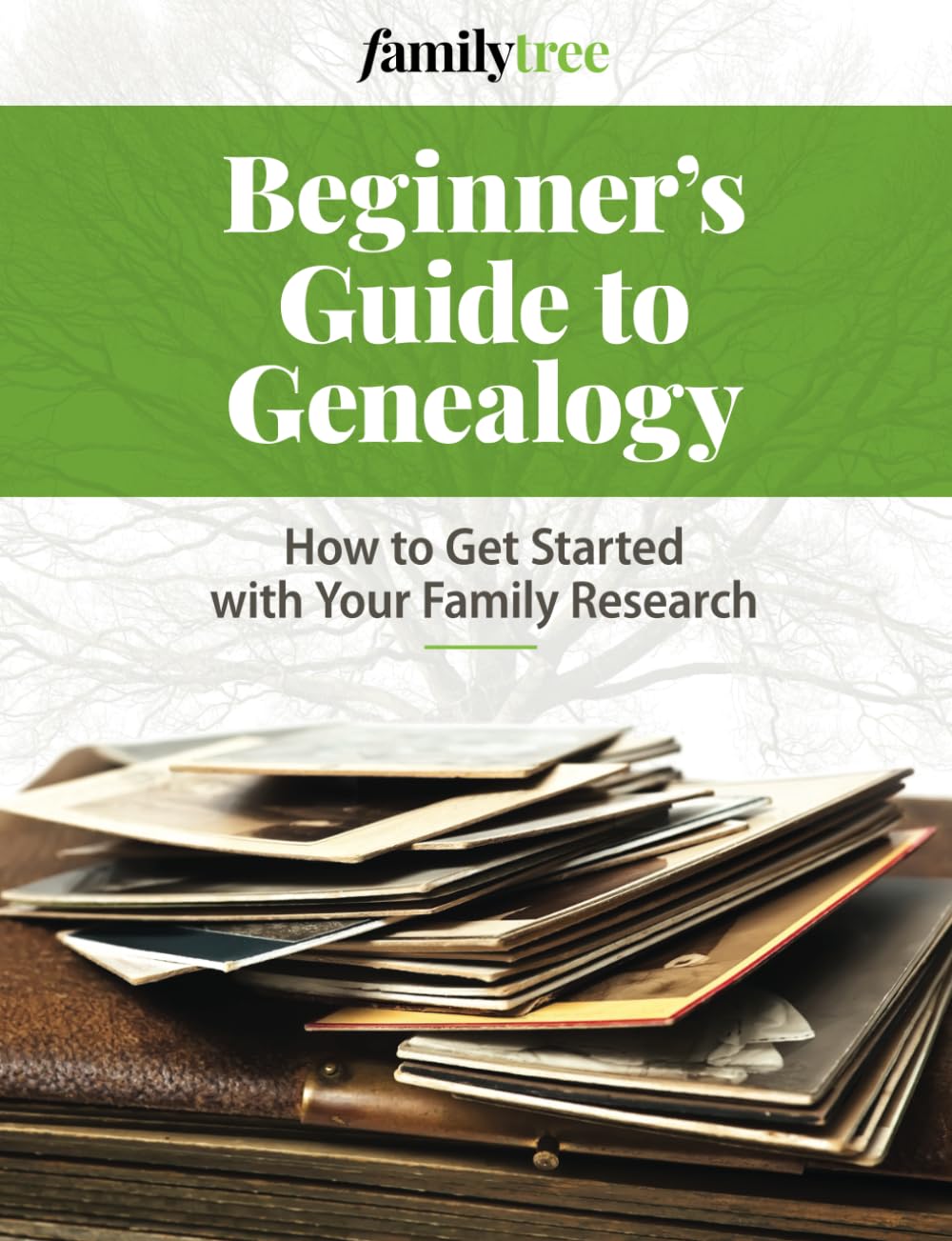 Beginner's Guide to Genealogy: How to Get Started with Your Family Research Reference Books