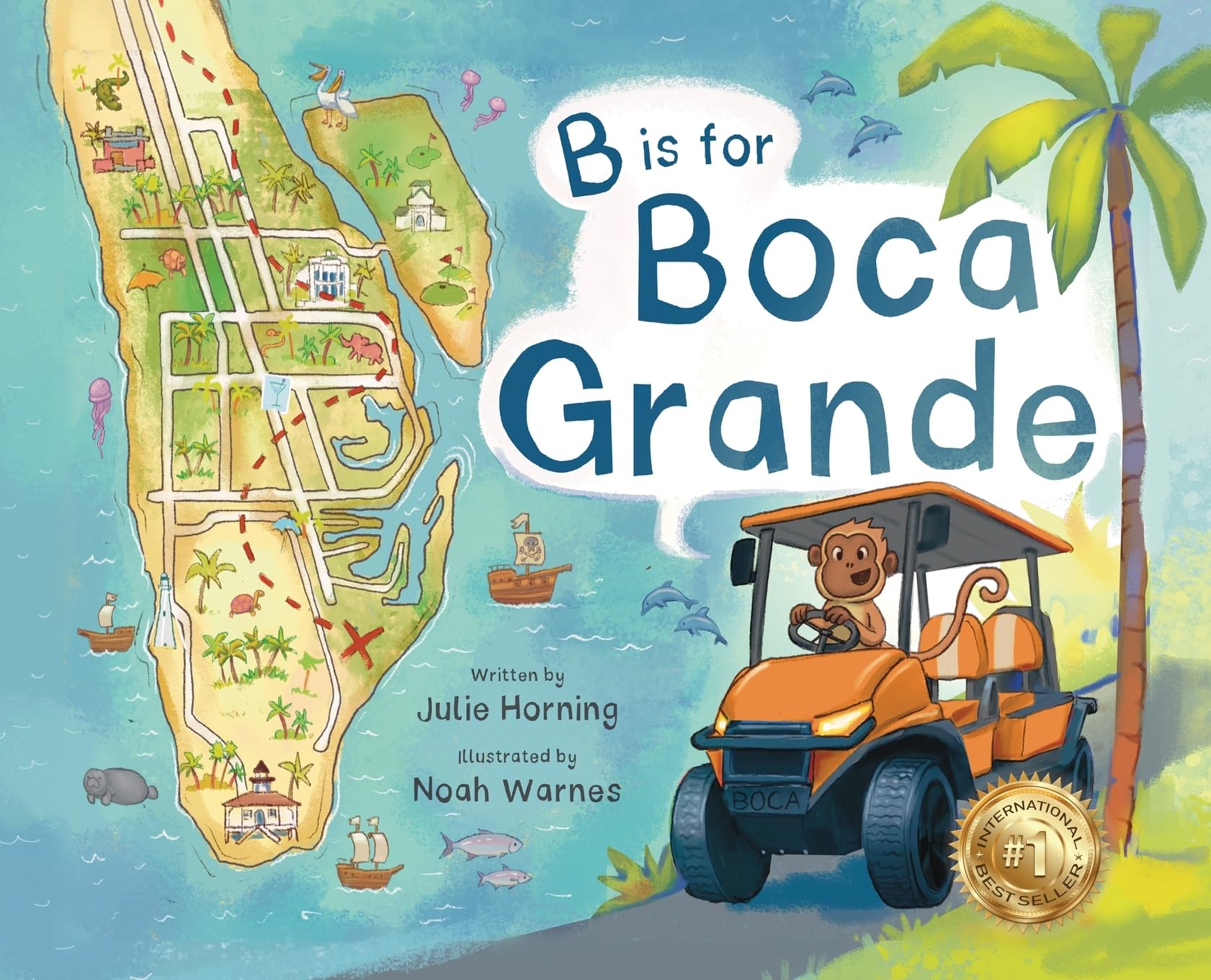 B is for Boca Grande: Alphabet Adventure of the Charming Village of Boca Grande, Florida, on Gasparilla Island, for Kids Ages 4-8 Non-fiction
