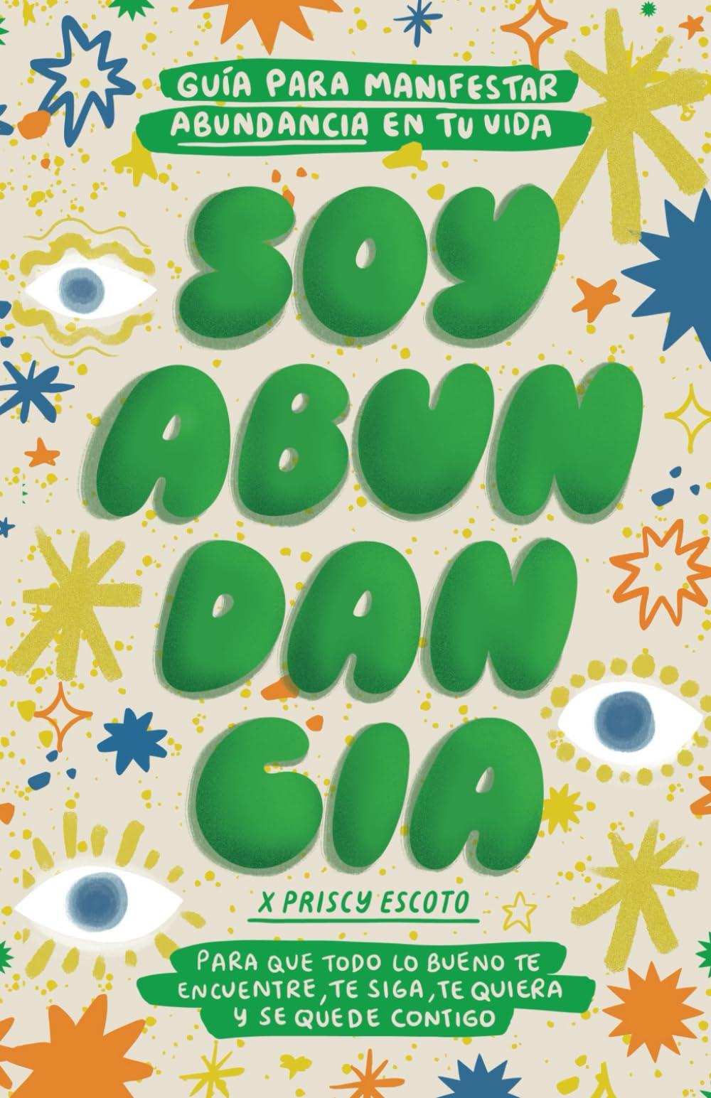 Soy Abundancia: Guía para manifestar abundancia en tu vida Lifestyle
