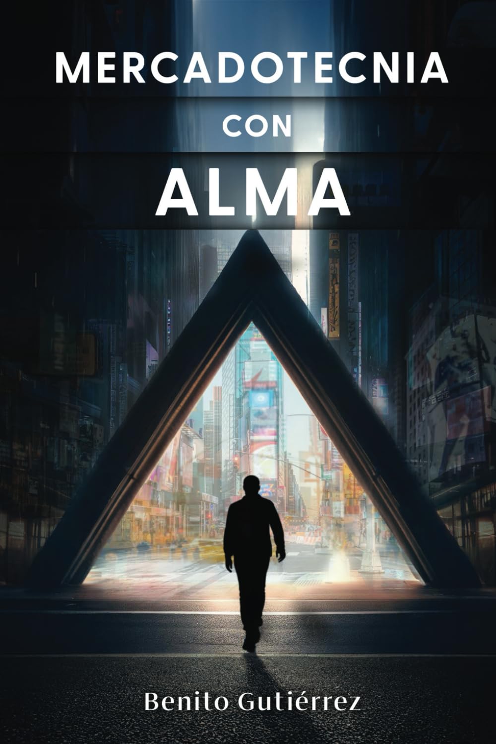 Mercadotecnia con Alma: Antropomarketing, Mercadotecnia centrada en la persona book