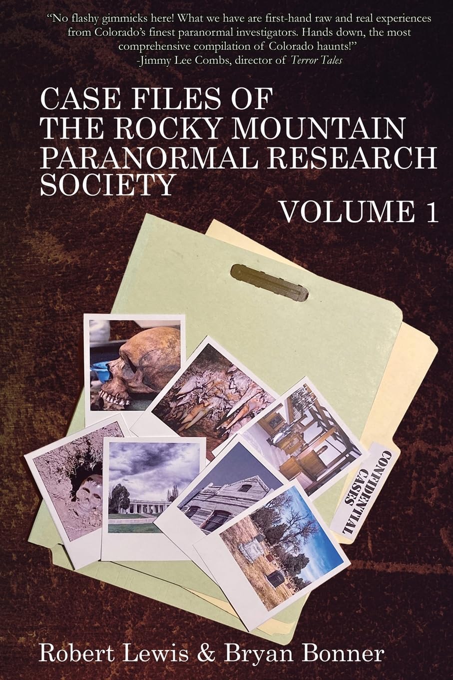 Case Files of the Rocky Mountain Paranormal Research Society Volume 1 Politics & History