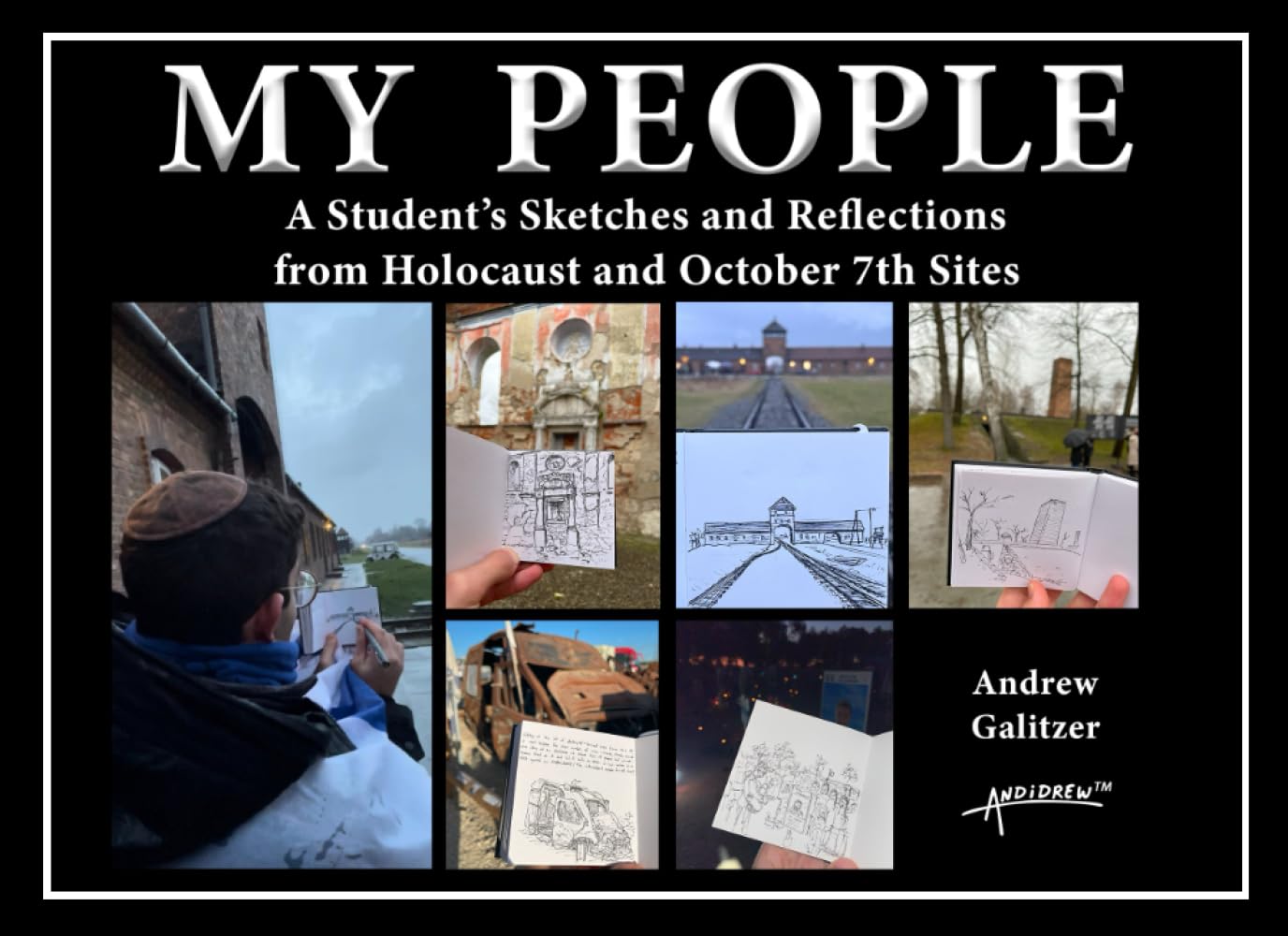 My People: A Student’s Sketches and Reflections at Holocaust and October 7th Sites Art & Literature