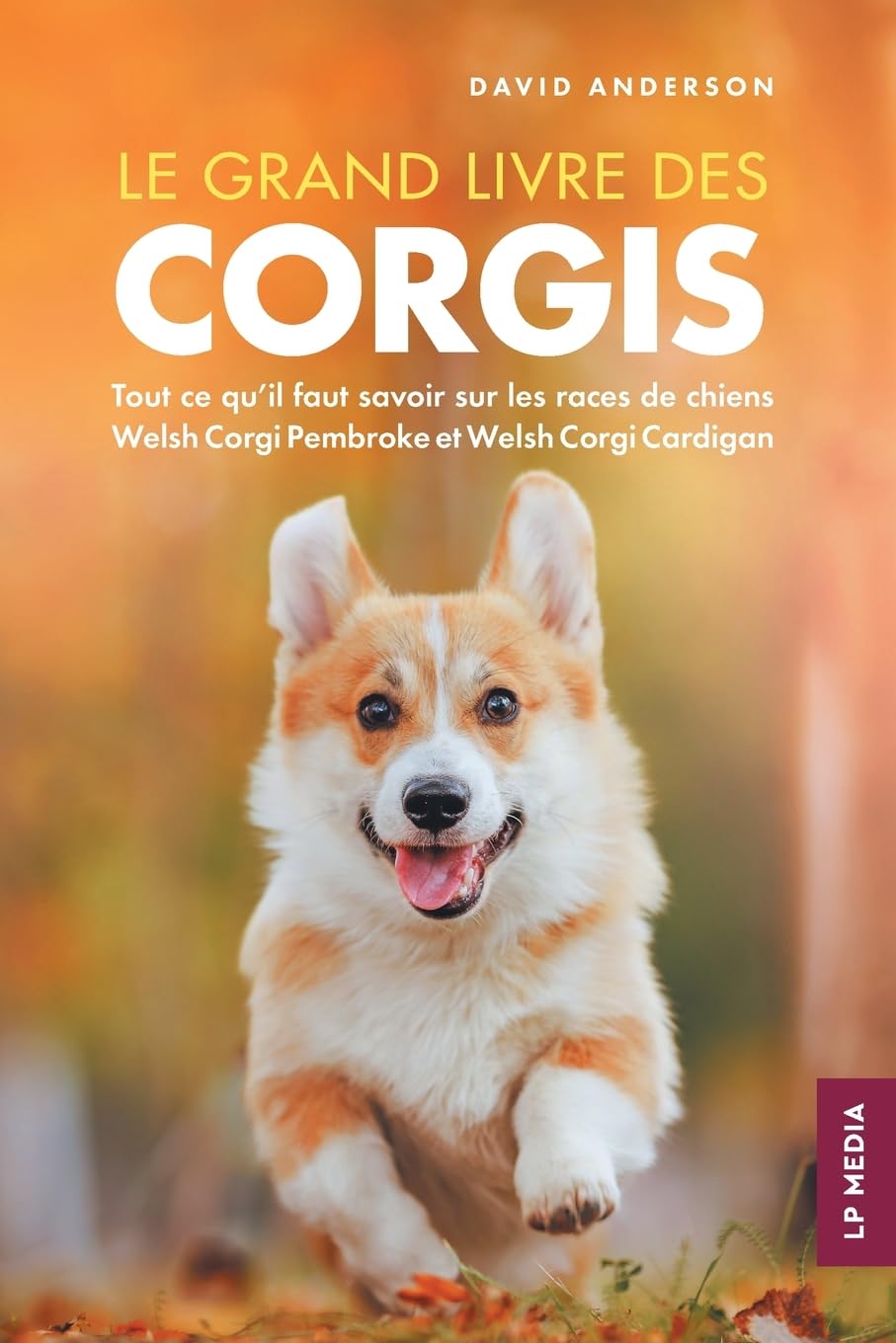 Le grand livre des Corgis Pets