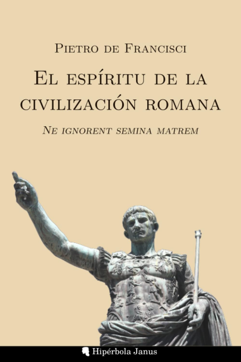 El espíritu de la civilización romana Politics & History