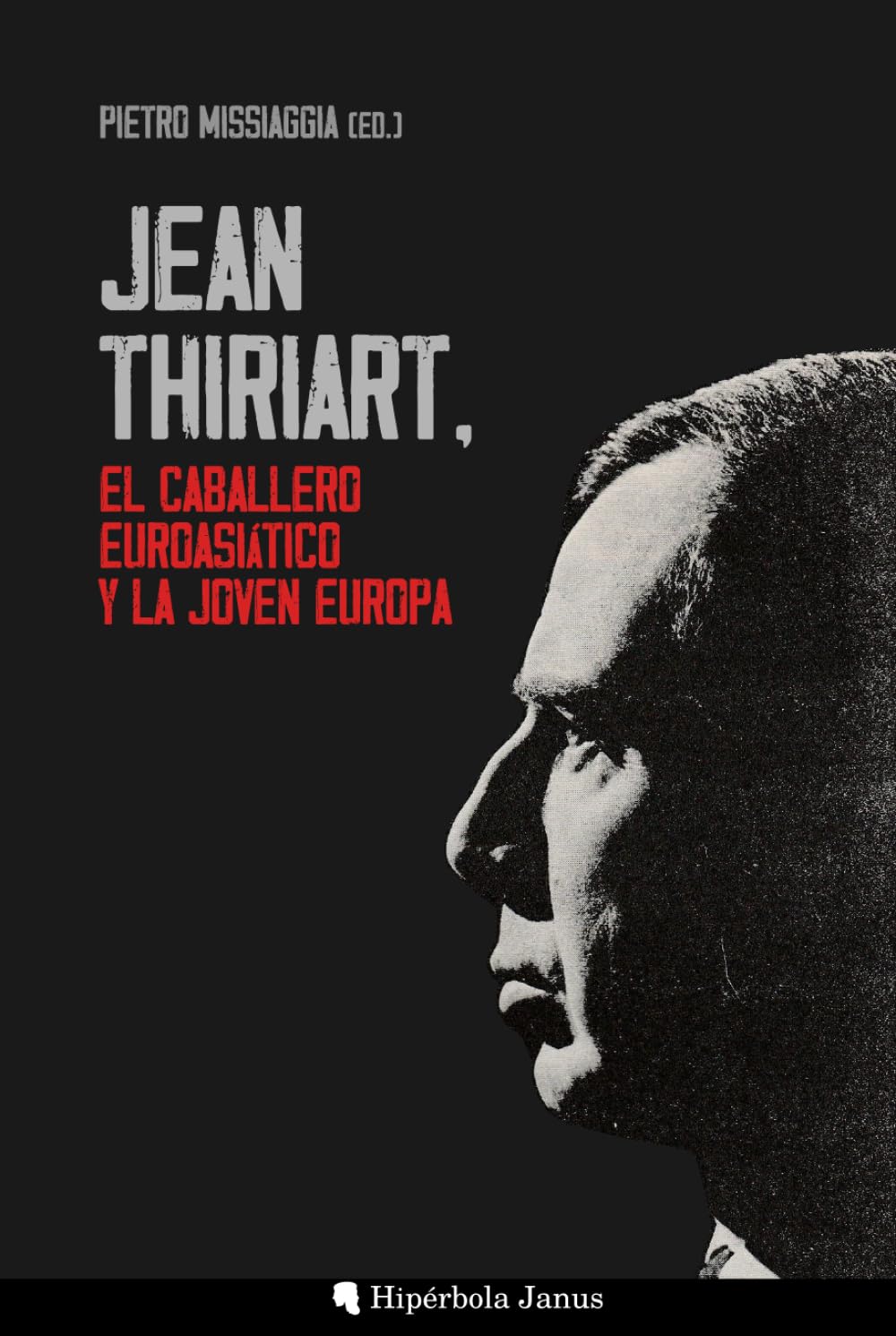 Jean Thiriart, el caballero euroasiático y la Joven Europa Memories