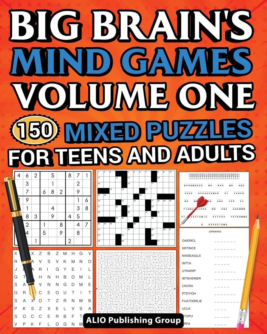 Big Brain's Mind Games Volume One 150 Mixed Puzzles for Teens and Adults Leisure & Fun
