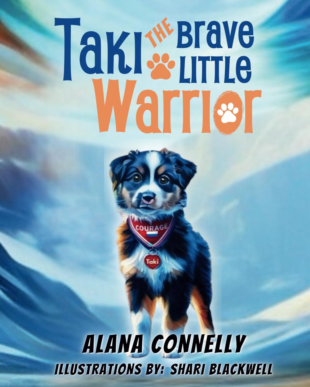 Taki The Brave Little Warrior: How a Dog with Disabilities Teaches Us All About Courage, Hope, and Never Giving Up Non-fiction