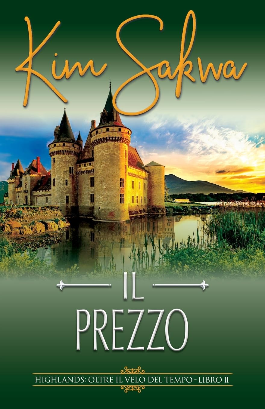 Il prezzo: Un romance con un viaggio nel tempo (Highlands: Oltre il velo del tempo, Band 2) Historical Fiction