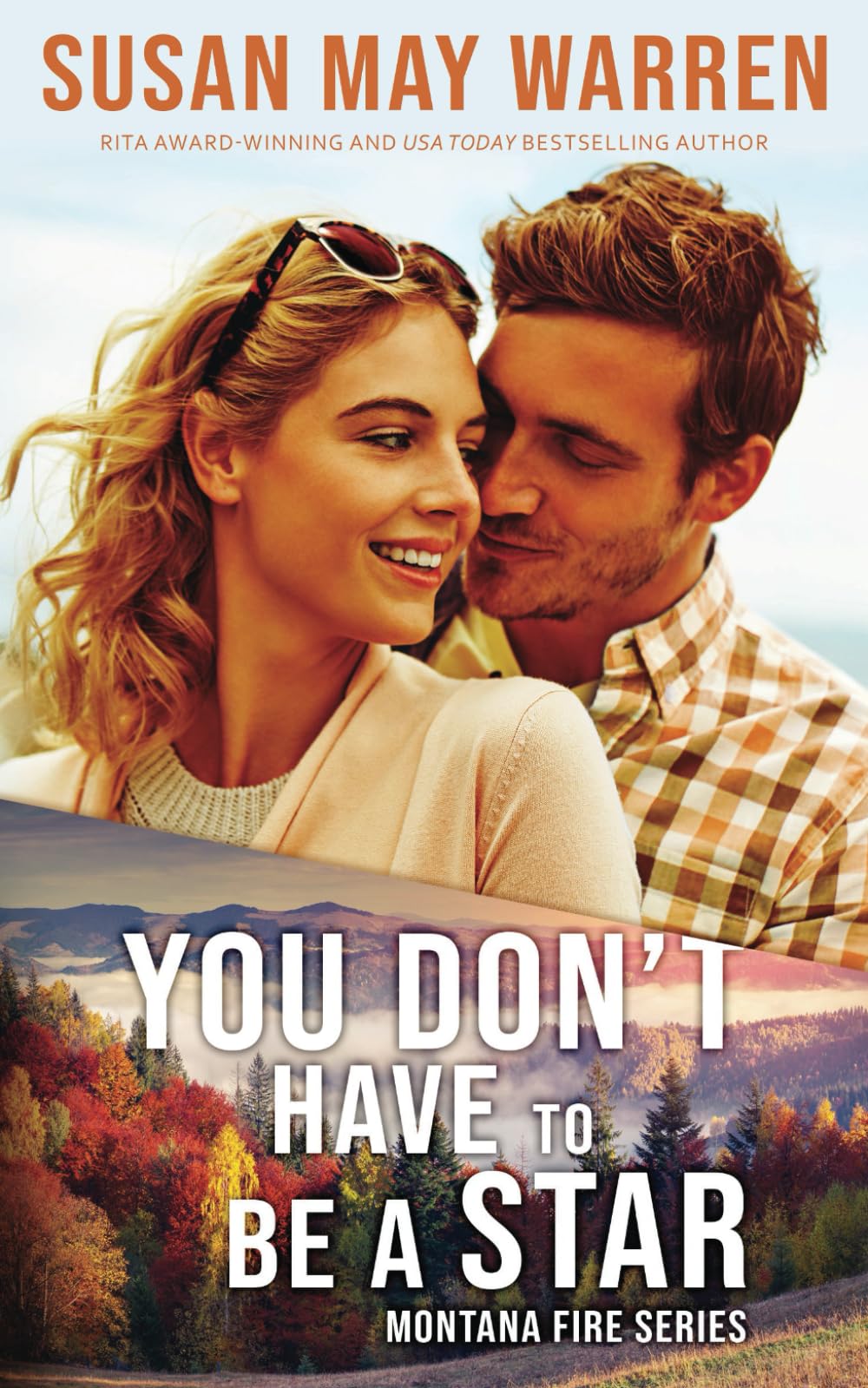 You Don't Have to Be a Star: The Park Ranger and the Movie Star...(Montana Fire book 9) Religion & Esotericism