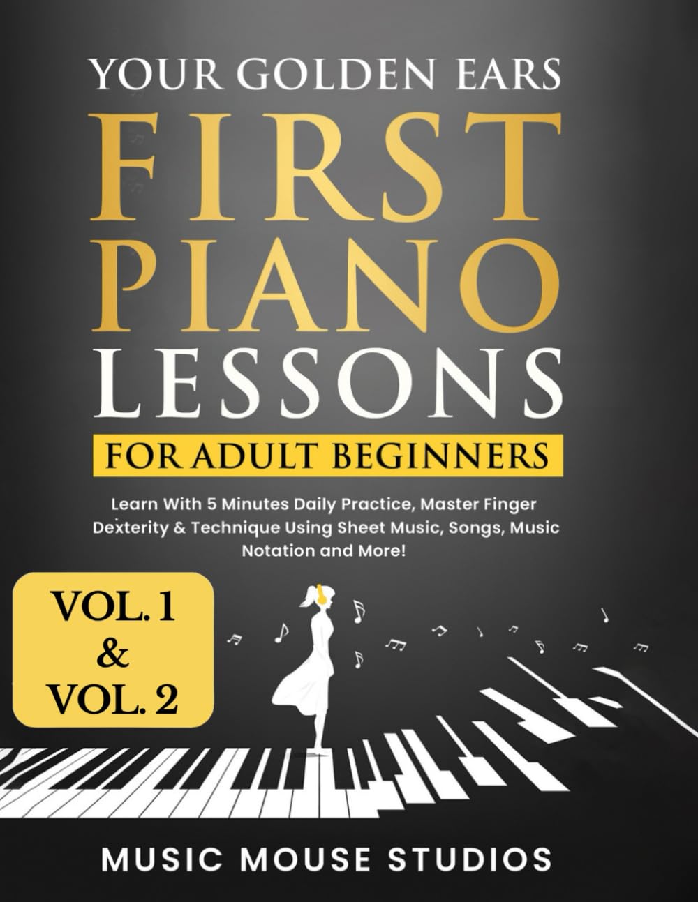 First Piano Lessons for Adult Beginners, Volume 1 and Volume 2 Sheet Music